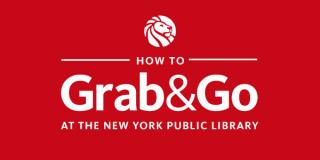 Red rectangle with white text that reads: How to grab & go at The New York Public Library
